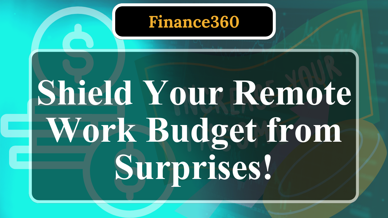 How to Plan for Unexpected Expenses in Remote Work