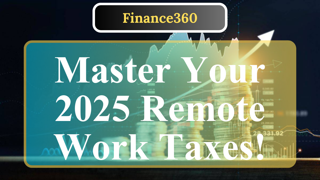 How to File Taxes as a Remote Worker in 2025