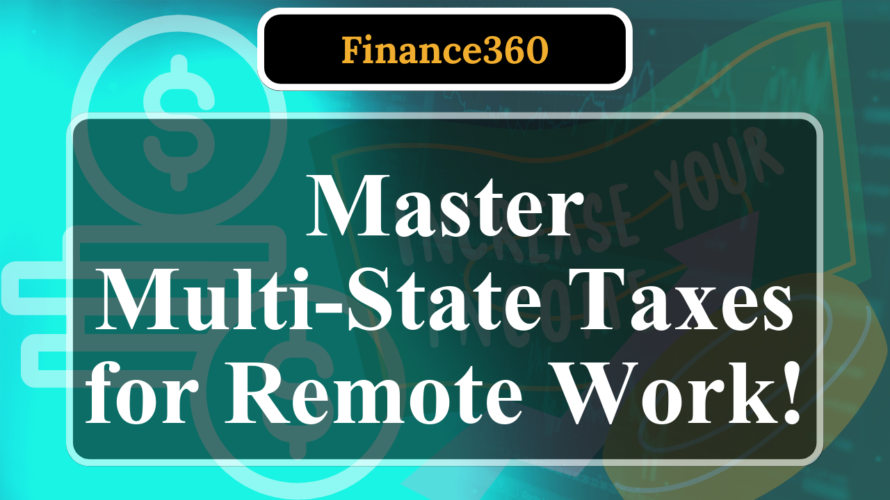 How to Navigate Multi-State Taxes for Remote Workers