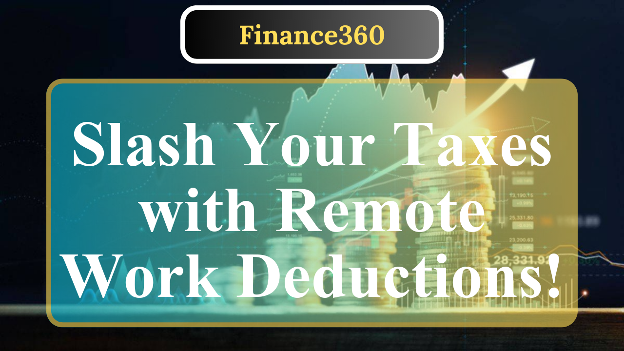 How to Maximize Tax Deductions for Remote Work Expenses