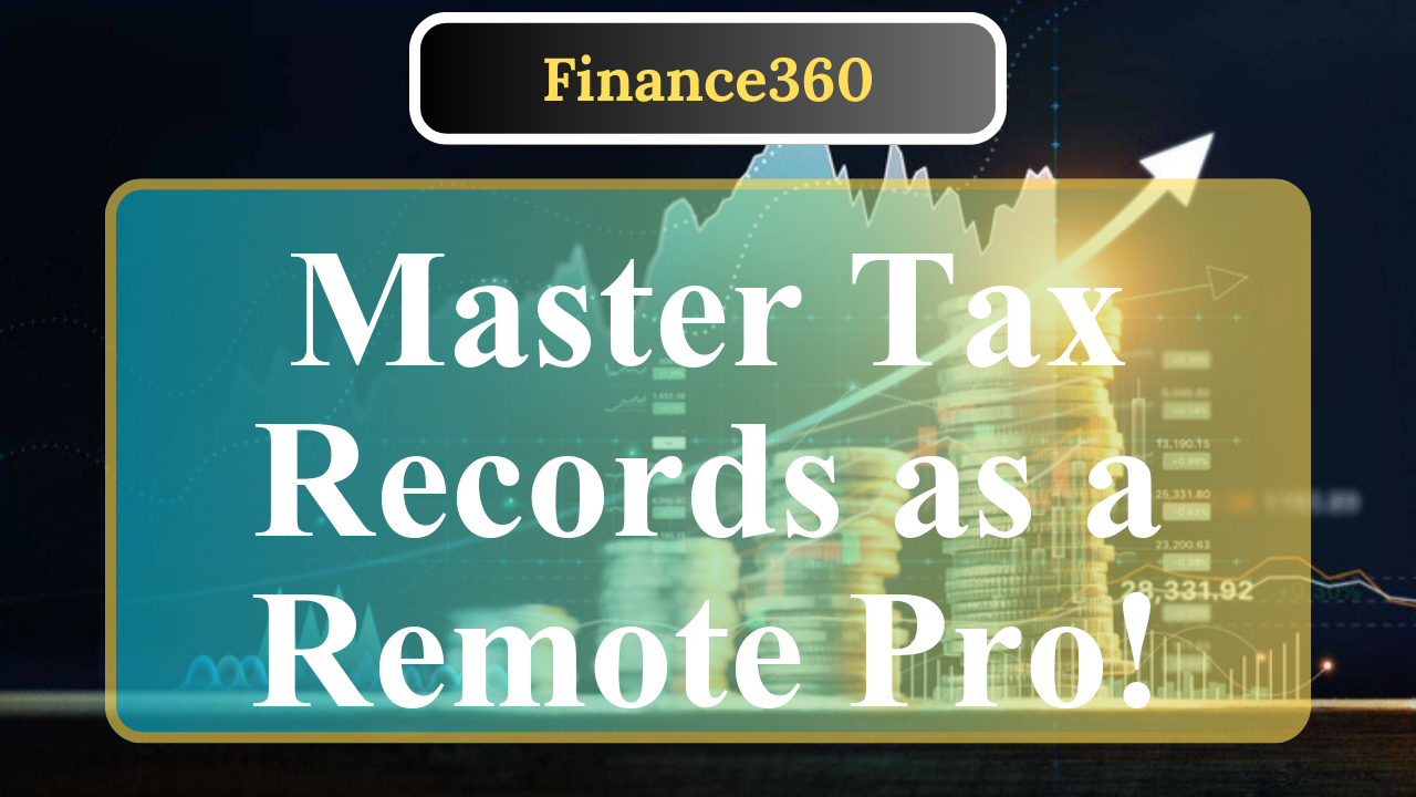 How to Keep Tax Records as a Remote Professional