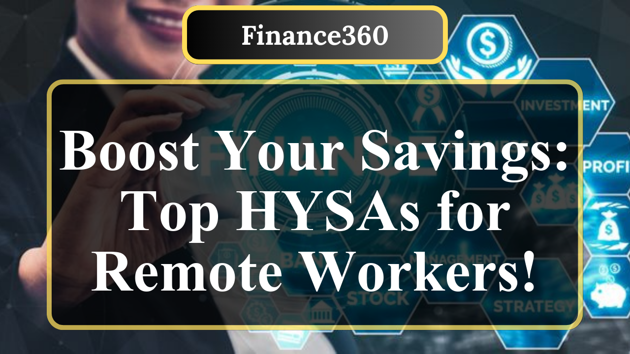 What Are High-Yield Savings Accounts for Remote Workers?