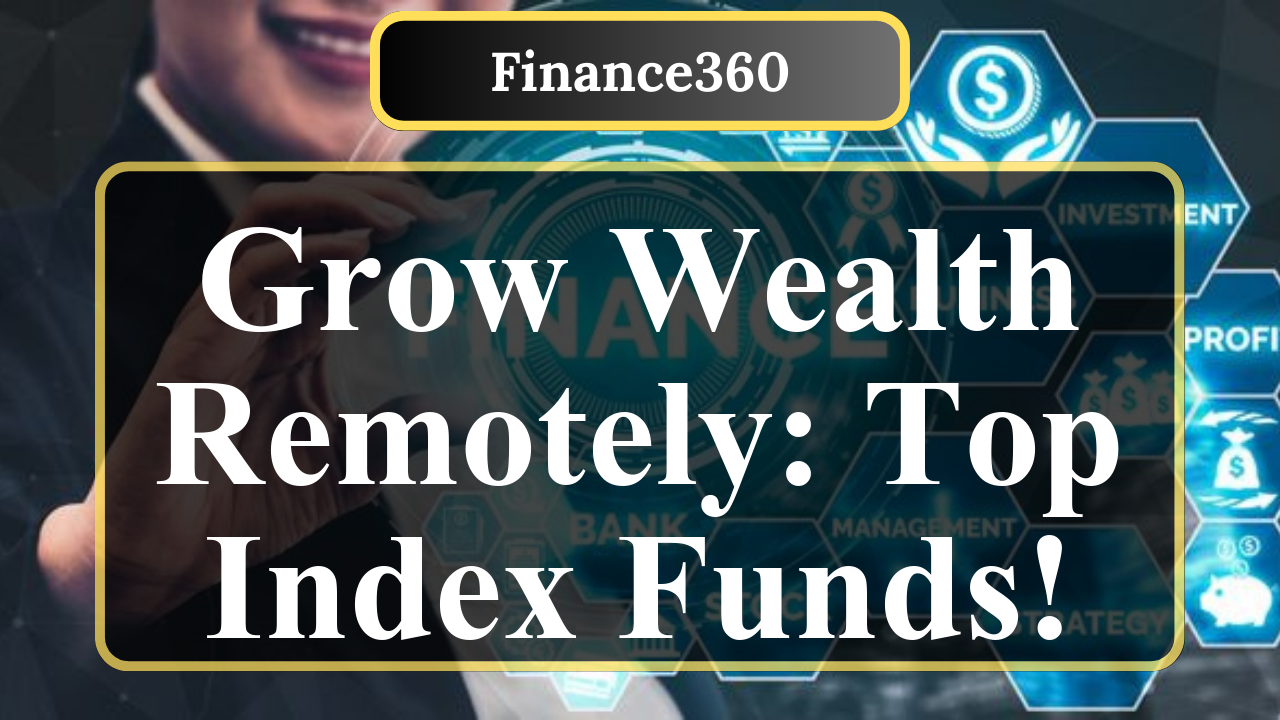 What Are the Best Index Funds for Remote Workers in the USA?