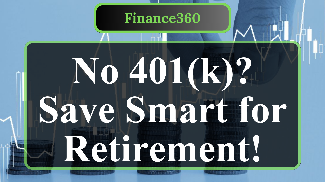 How to Save for Retirement Without Employer Benefits