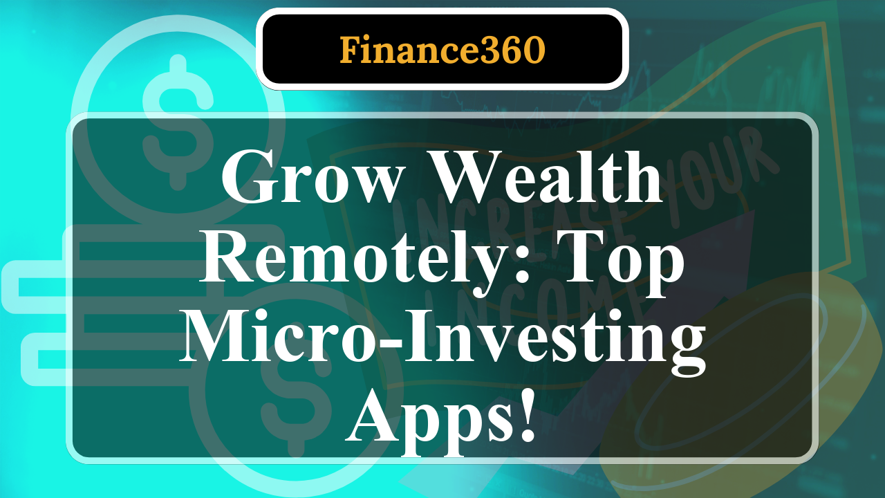 Can Remote Workers Build Wealth with Micro-Investing Apps?